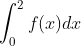 \int_{0}^{2}f(x)dx